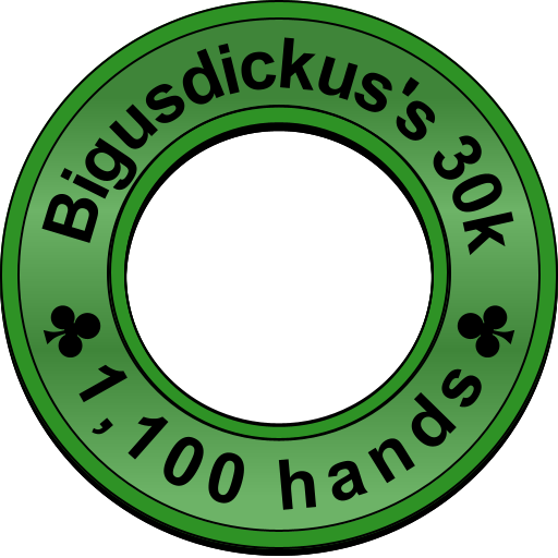 Bigusdickus's 30k